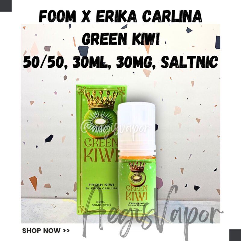 Foom X Erika Carlina Green Kiwi 30ml 30mg