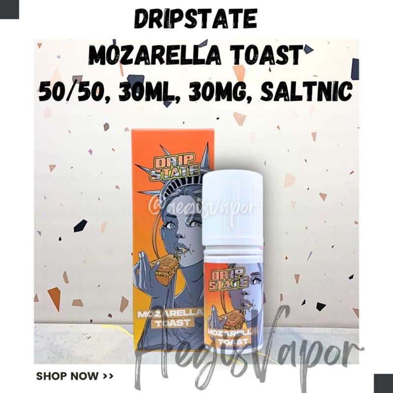 Drip State Mozarella Toast 30ml 30mg