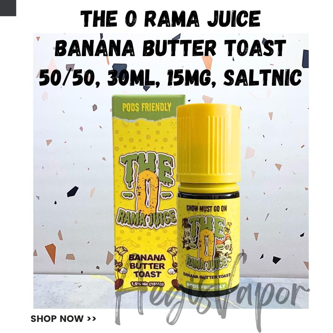 The O Rama Banana Butter Toast 30ml 15mg Pod Friendly